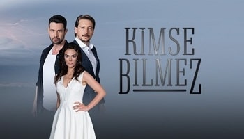 KİMSE BİLMEZ